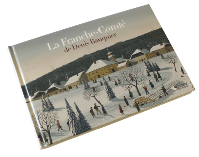 Livre La Franche-Comt&eacute; de Denis Bauquier, Presses du Belv&eacute;d&egrave;re